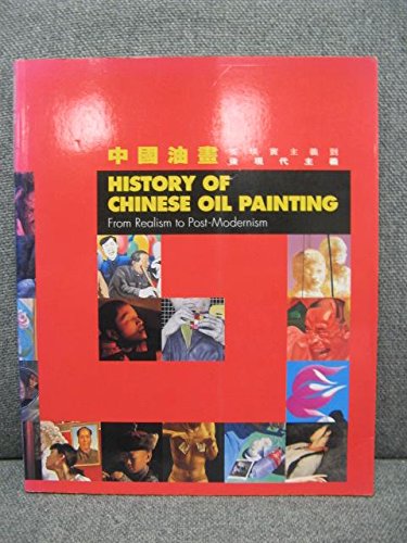 History of Chinese Oil Painting: From Realism to Post-Modernism Books
