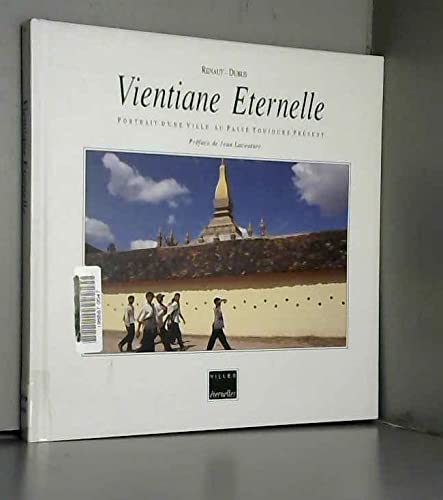 Vientiane éternelle : portrait d'une ville au passé toujours présent book