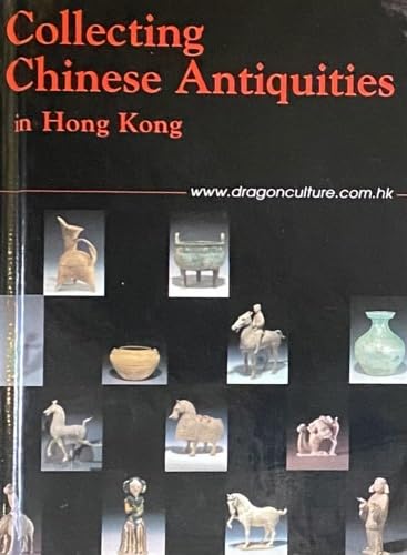 Collecting Chinese Antiquities in Hong Kong book