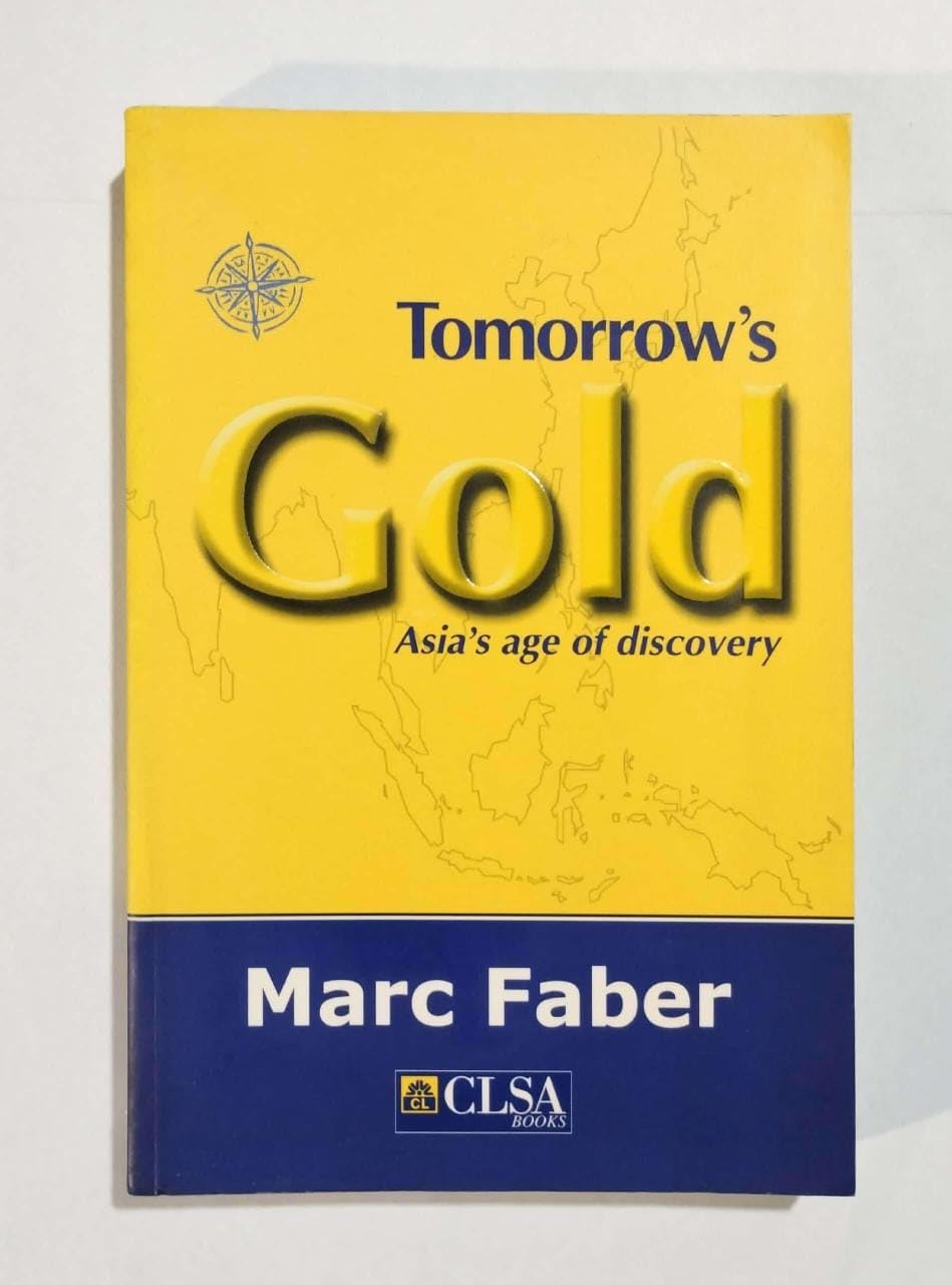 Tomorrow's Gold: Asia's Age of Discovery Business, Finance & Career