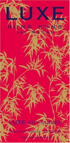 Hong Kong, English edition: Shopping, Dining, Lifestyle (LUXE City Guides) Film, Art & Culture