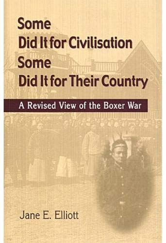 Some Did It for Civilisation, Some Did It for Their Country: A Revised View of the Boxer War Media & Communication