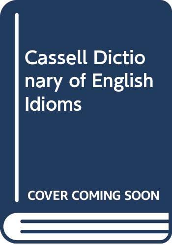 Cassell Dictionary of English Idioms book