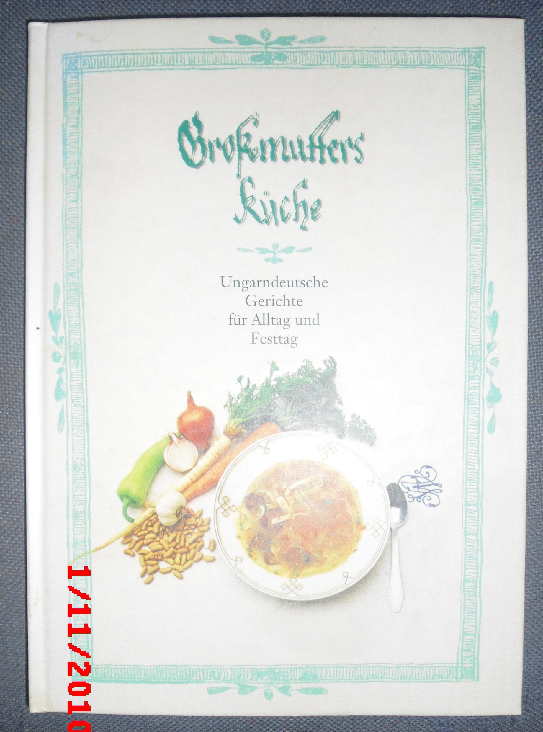 Großmutters Küche, Ungarndeutsche Gerichte für den Alltag und Festtag Books