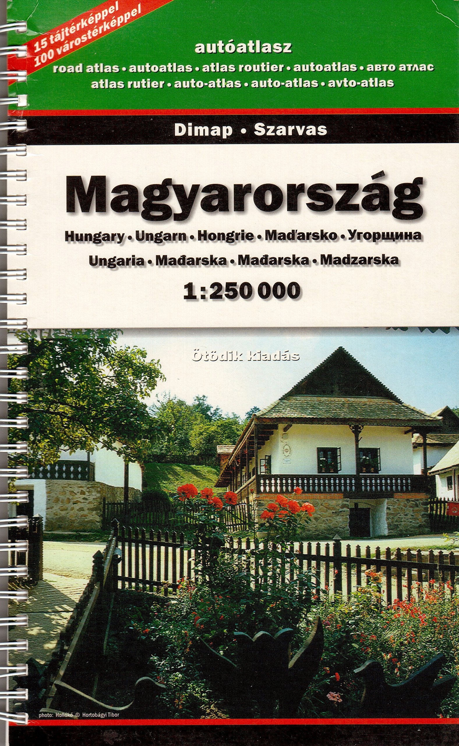 Magyarorszag autoatlasza =: Road atlas of Hungary : 1:250 000 book