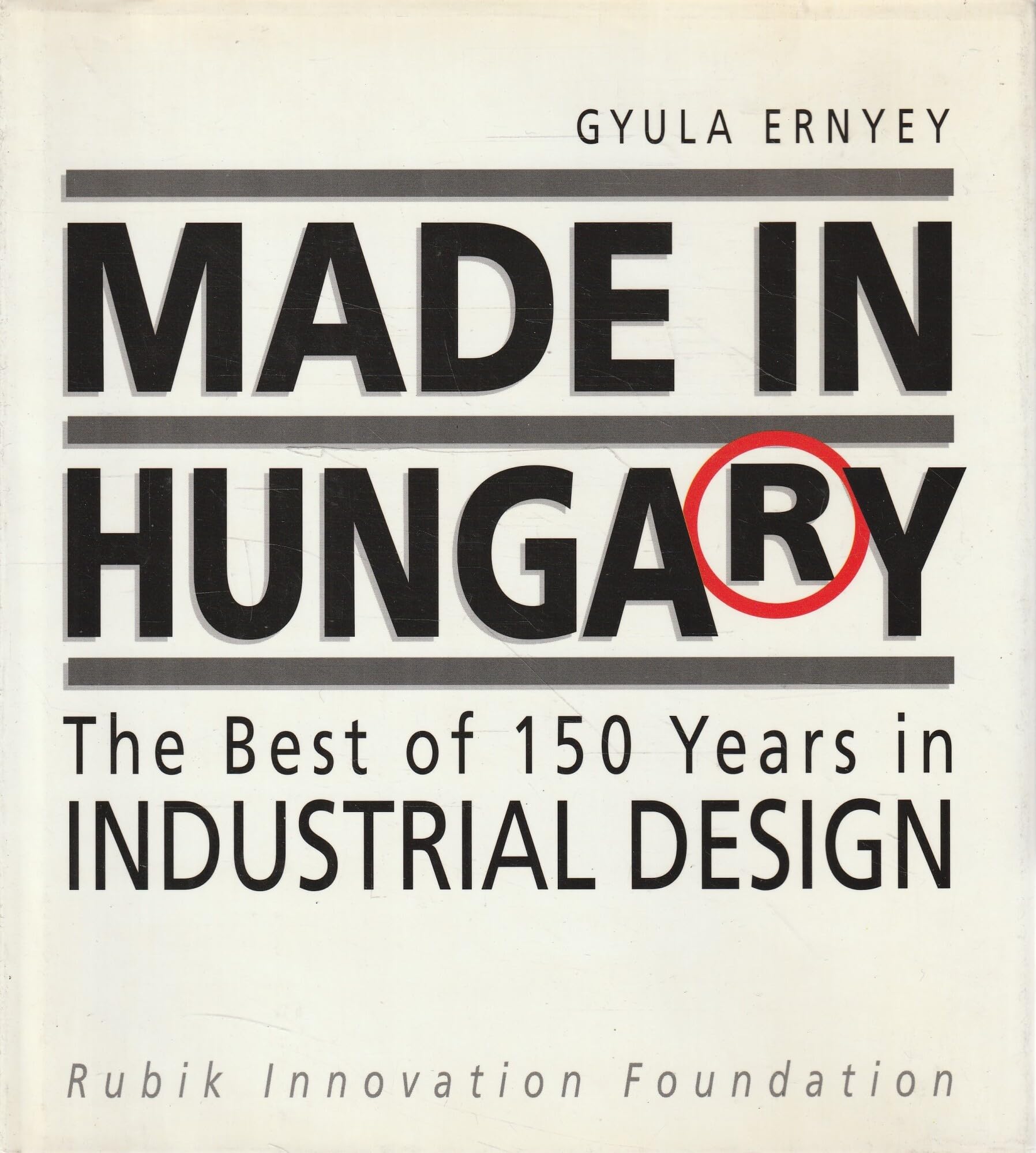 Made in Hungary. The Best of 150 Years in Industrial Design. Books