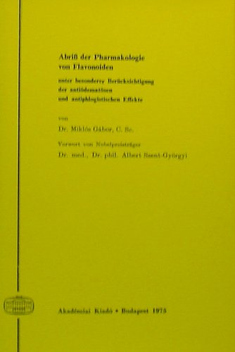 Abriß der Pharmakologie von Flavonoiden unter besonderer Brücksichtigung der antiödematösen und antiphlogistischen Effekte. Books
