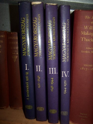 Magyarorszag torteneti kronologiaja: A kezdetektol 1970-ig (Magyarország történeti kronológiája a kezdetektol ) (Hungarian Edition) Books