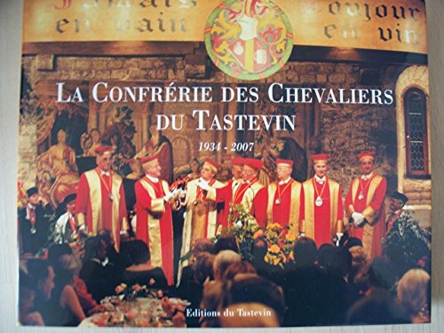 Confrérie des chevaliers du Tastevin, 1934-2004 book