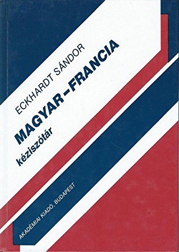 Dictionnaire Hongrois-Francais : Magyar-Francia Keziszotar book