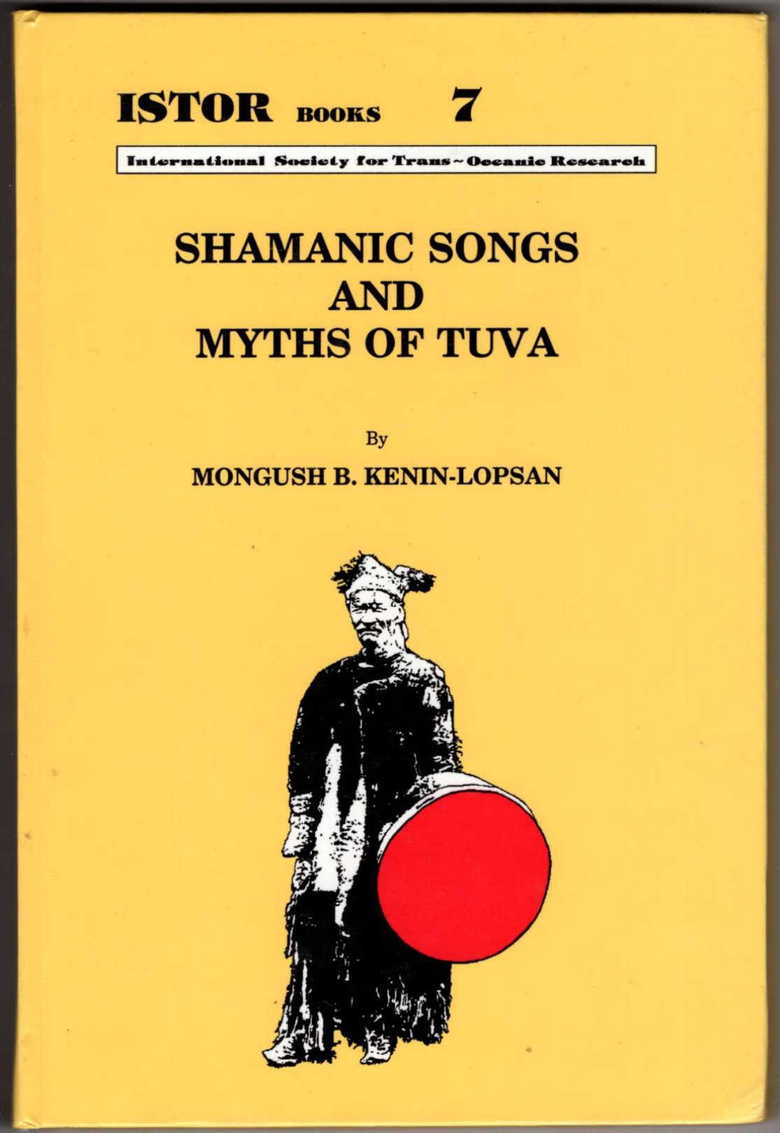 Shamanic Songs and Myths of Tuva (International Society for Trans-Oceanic Research Books, 7) Social Sciences
