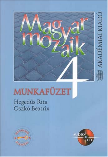 Magyar Mozaik 4 Munkafuzet: Advanced Level Hungarian for Foreigners- Workbook Foreign Languages ​​& Dictionaries