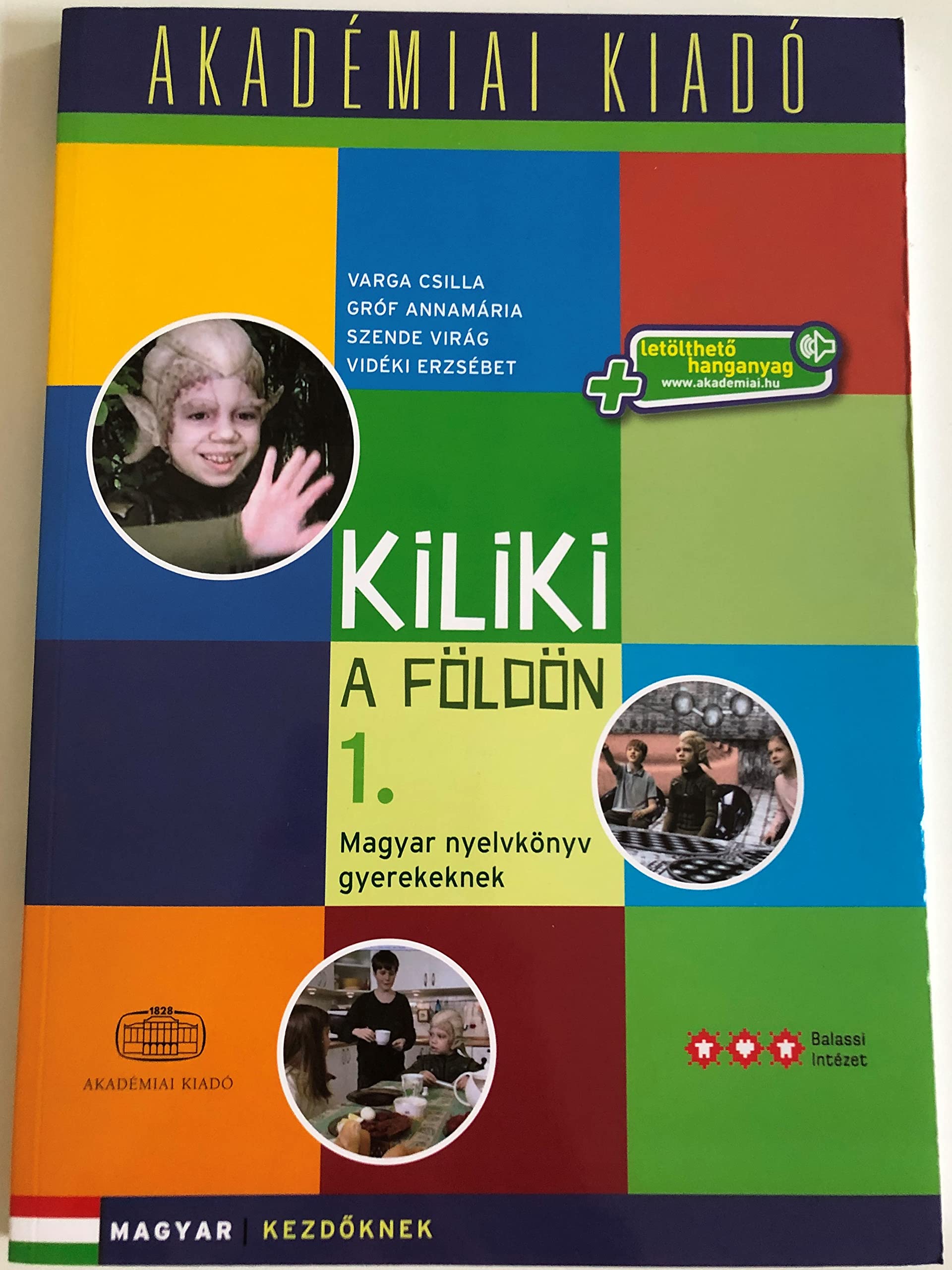 Kiliki a Foldon - Book 1 - Hungarian course for children + downloadable audio Foreign Languages ​​& Dictionaries