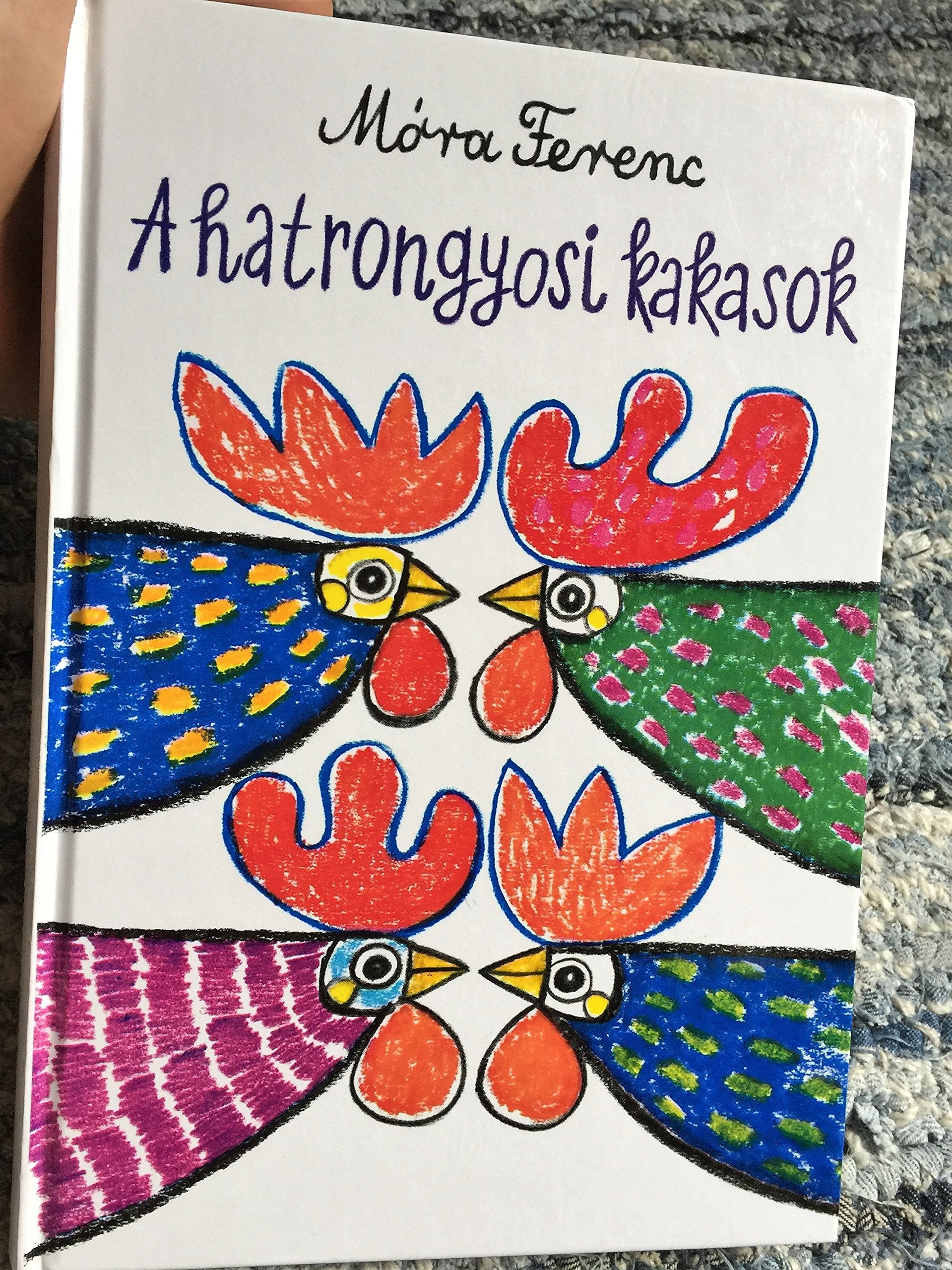 Product Image: A Hatrongyosi Kakasok
