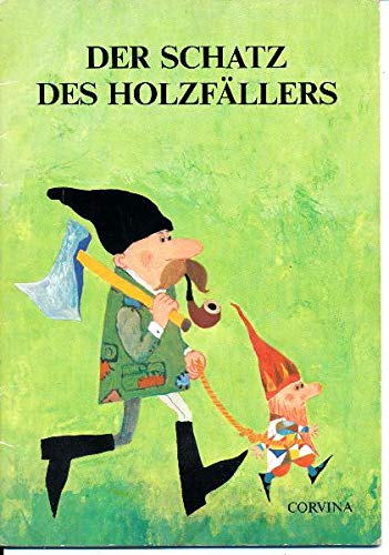 Der Schatz des Holzfällers Business & Technology