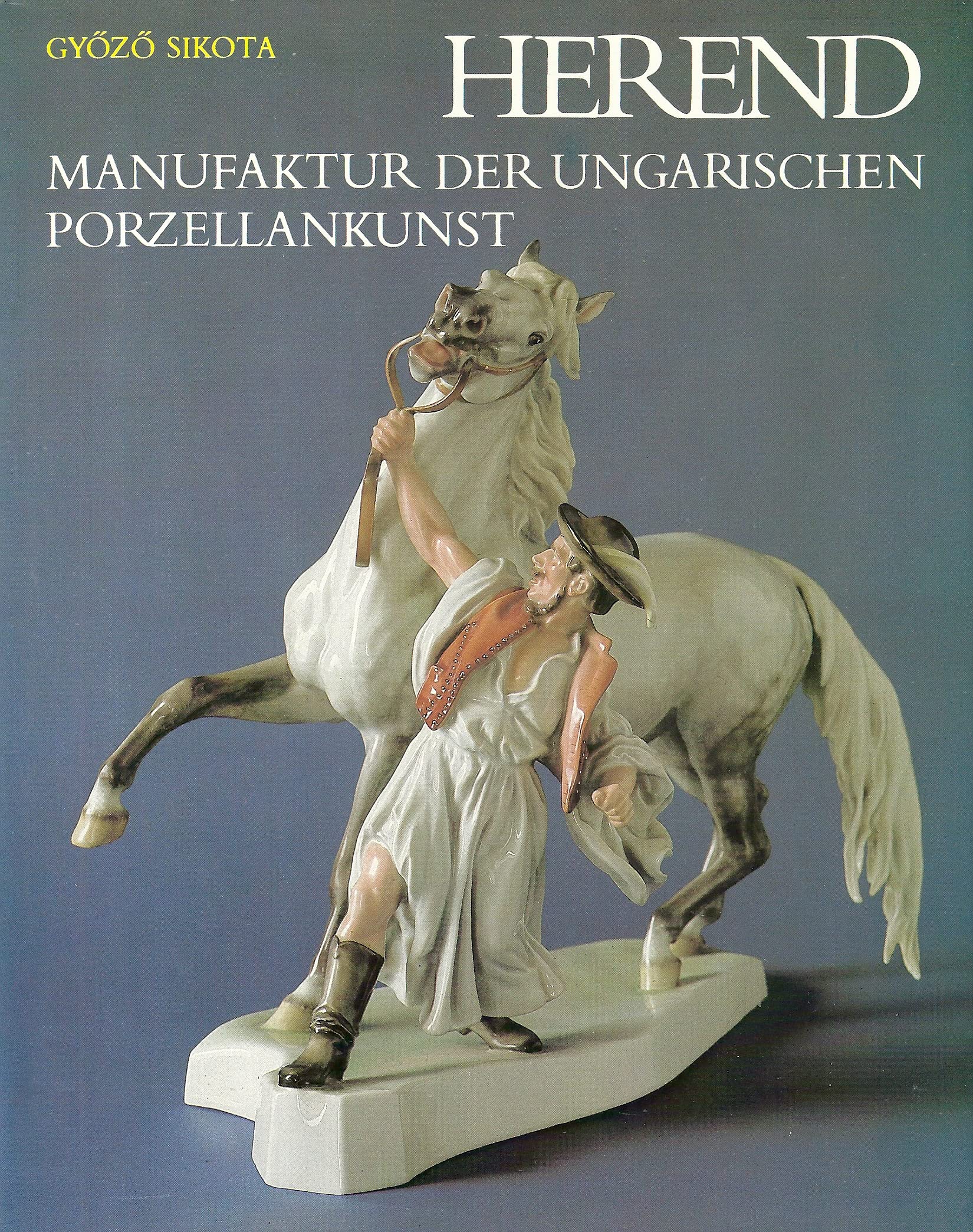 Herend, Manufaktur der ungarischen Porzellankunst. Books