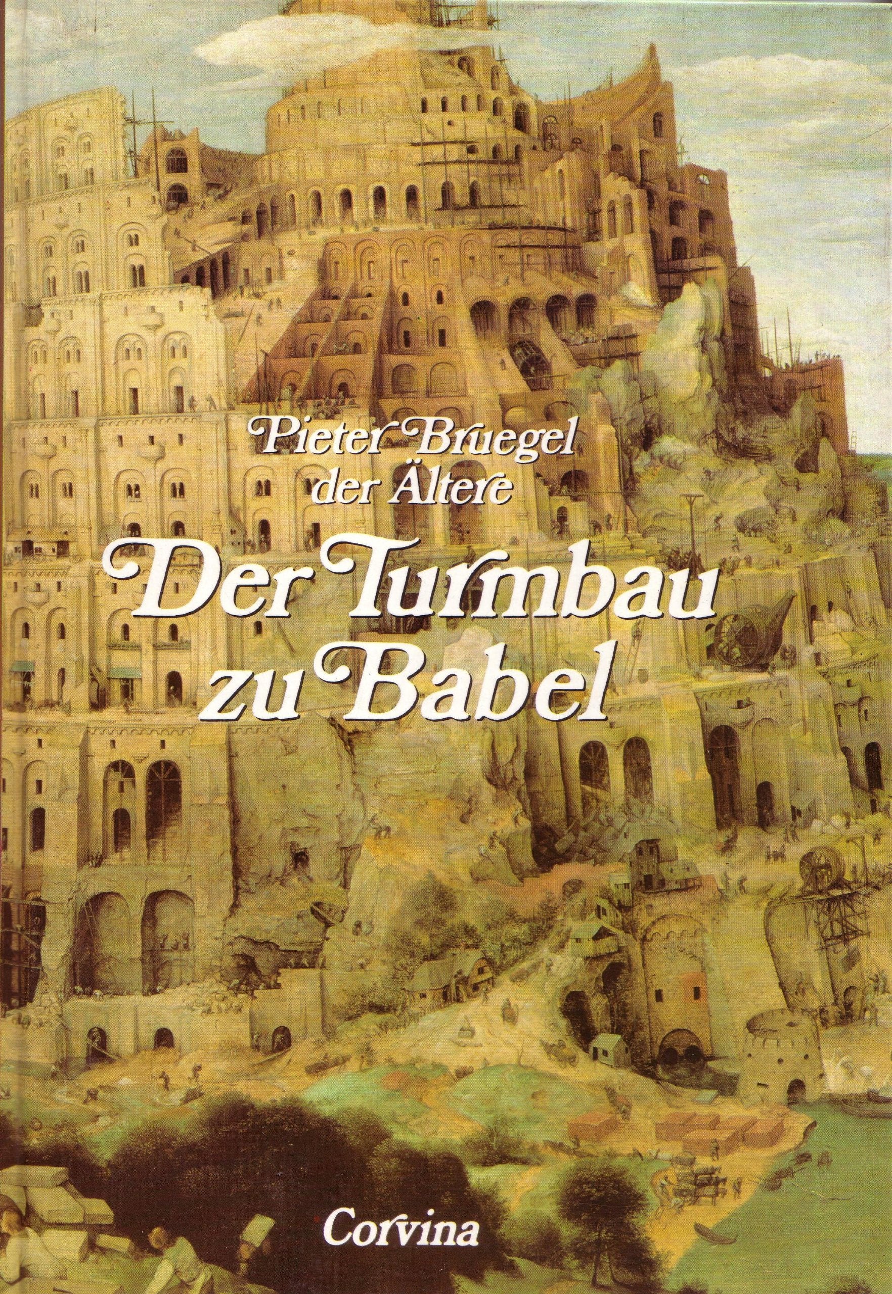 Pieter Bruegel der Ältere: Der Turmbau zu Babel Art & Literature