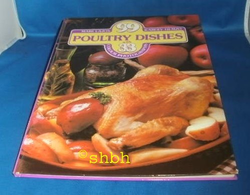 99 Poultry Dishes with 33 Colour Photographs. Books