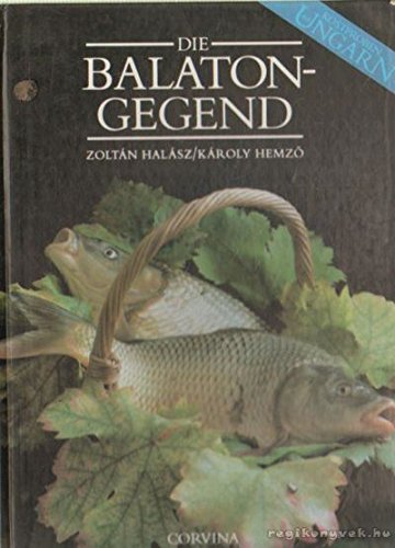 Kostproben aus Ungarn : Die Balatongegend. Books