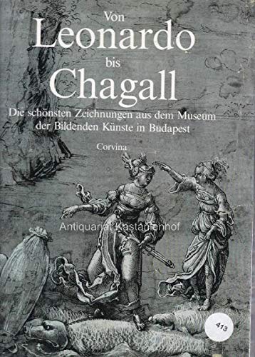Von Leonardo bis Chagall - Die schoensten Zeichnungen aus dem Museum der Bildenden Künste in Budpest Books