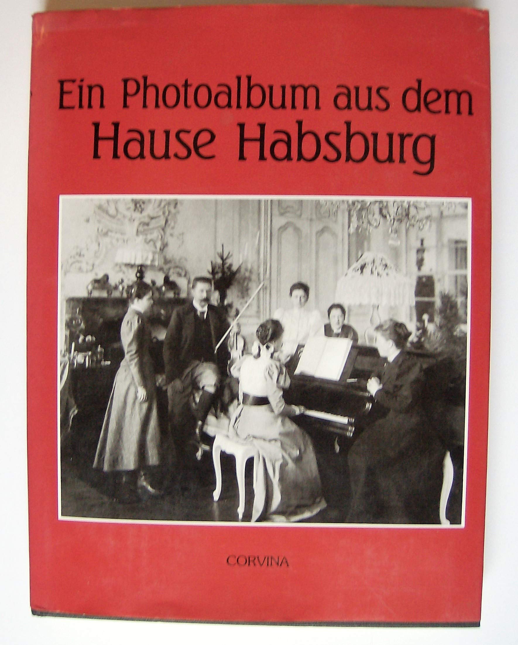 Ein Photoalbum aus dem Hause Habsburg Books