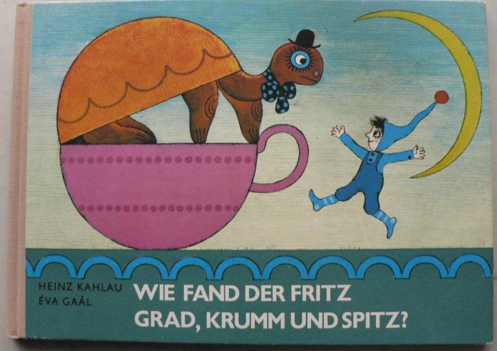 Wie fand der Fritz grad, krumm und spitz? Verse. Books