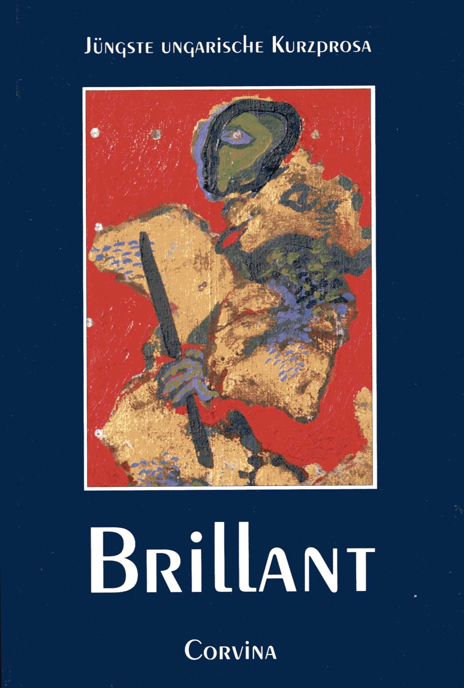 Brillant. Jüngste ungarische Kurzprosa Books