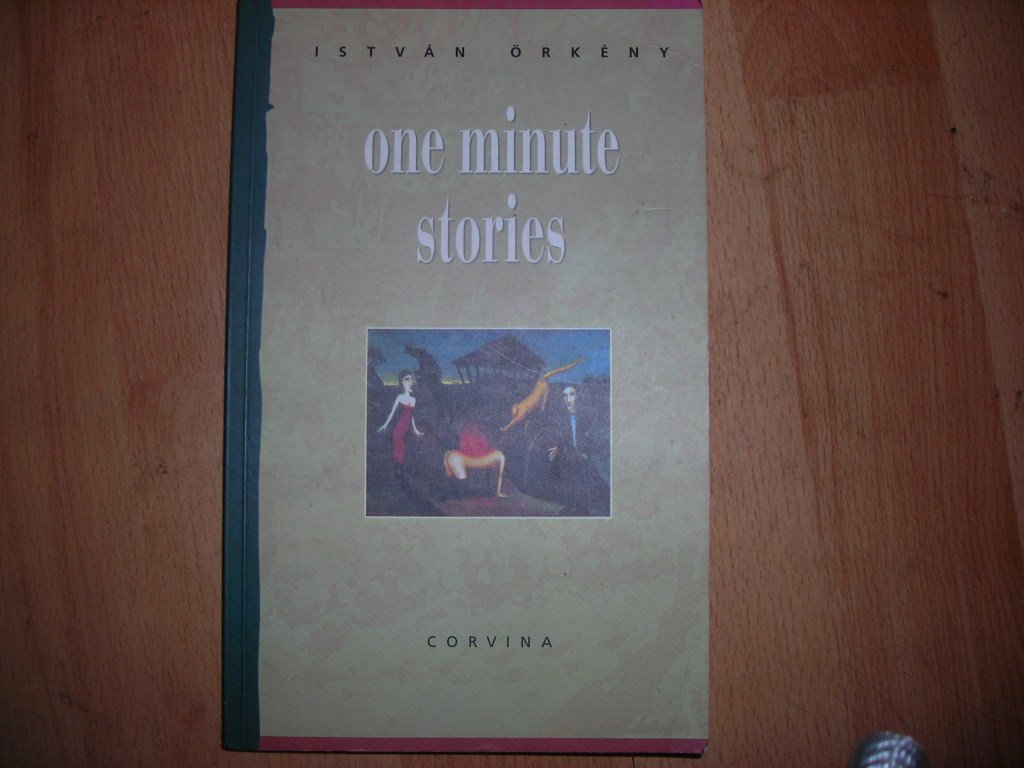 One Minute Stories by Istvan Orkeny; Judith Sollosy book