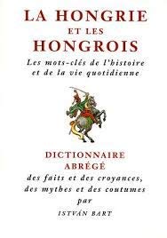 La Hongrie Et Les Hongrois Dictionnaire Abrege Books