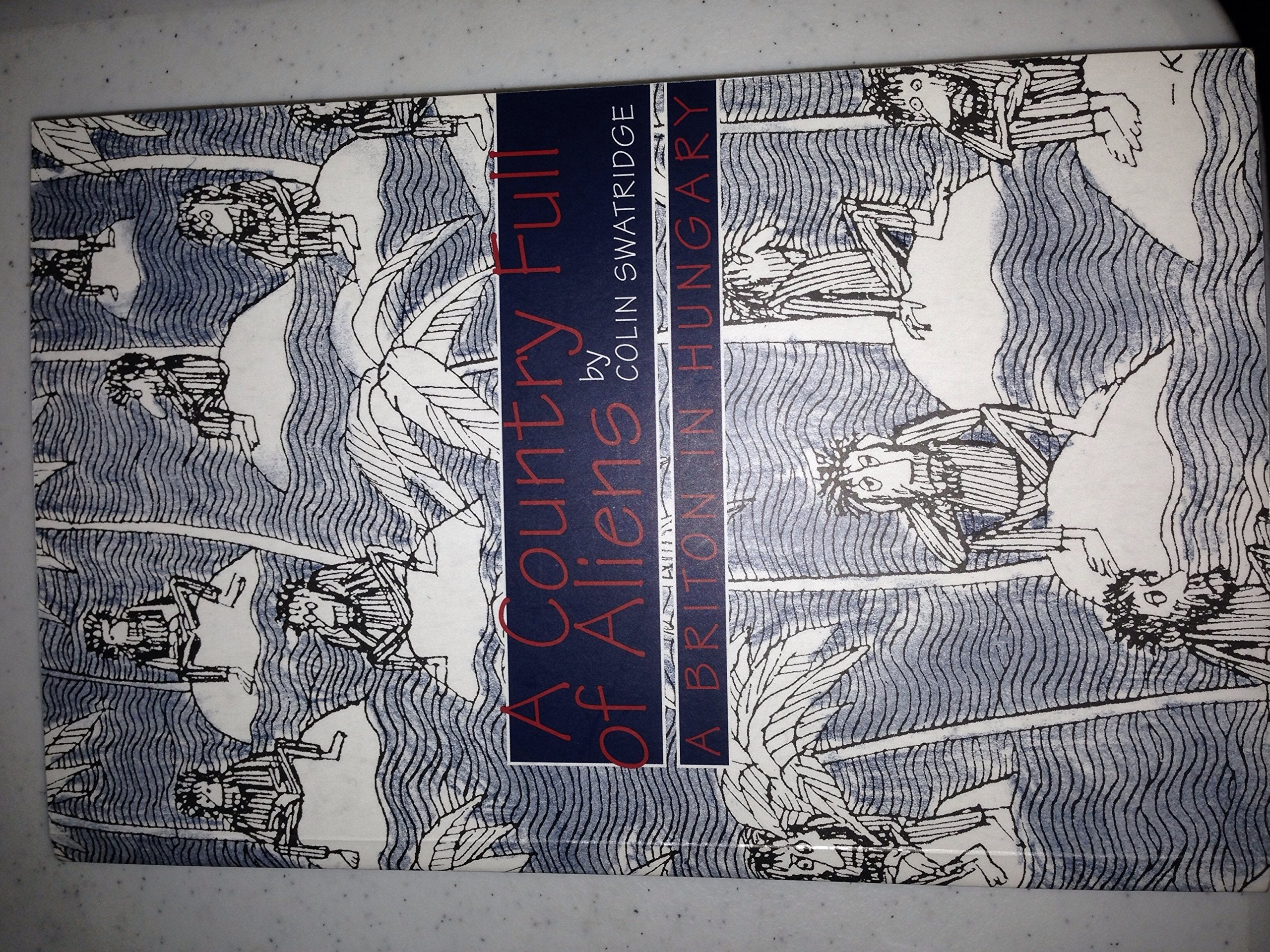 A country full of aliens; A briton in hungary Books