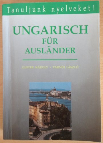 Ungarisch für Ausländer: Magyar Nyelvkönyv Learning & Reference