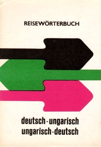 Reisewörterbuch Ungarisch - Deutsch. Deutsch - Ungarisch. Mit über 40000 Stichwörtern. Foreign Languages ​​& Dictionaries