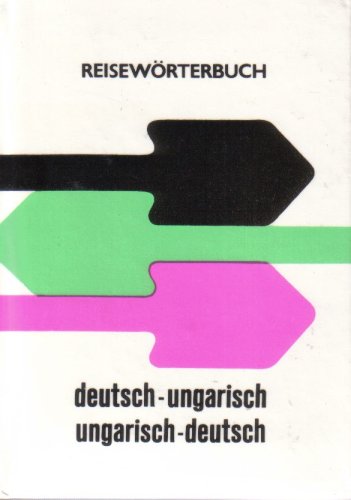 Reisewörterbuch Deutsch – Ungarisch. / Ungarisch – Deutsch. Nemet – Magyar. / Magyar – Nemet. Books