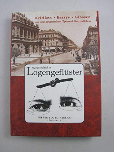 Logengeflüster - Kritiken, Essays, Glossen aus dem ungarischen Opern- und Konzertleben Books