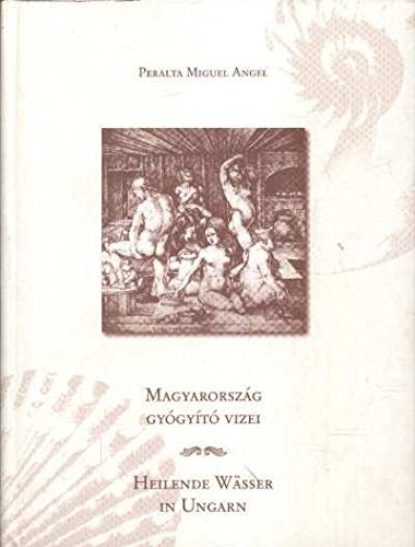 Heilende Wässer in Ungarn. Magyarorszag Gyogyito Vizei. Books