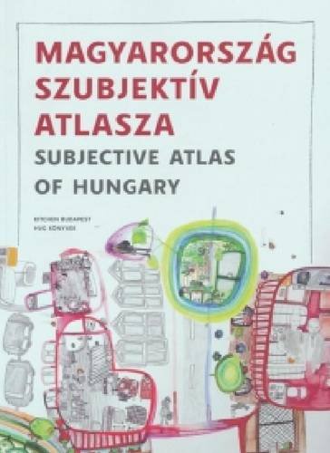 Subjective Atlas of Hungary Architecture