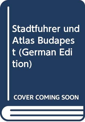 Stadtfuhrer und Atlas Budapest (German Edition) Books