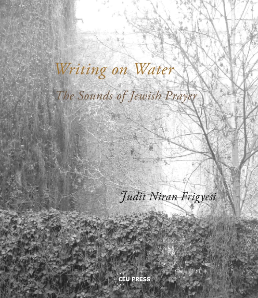 Writing on Water: The Sounds of Jewish Prayer General education