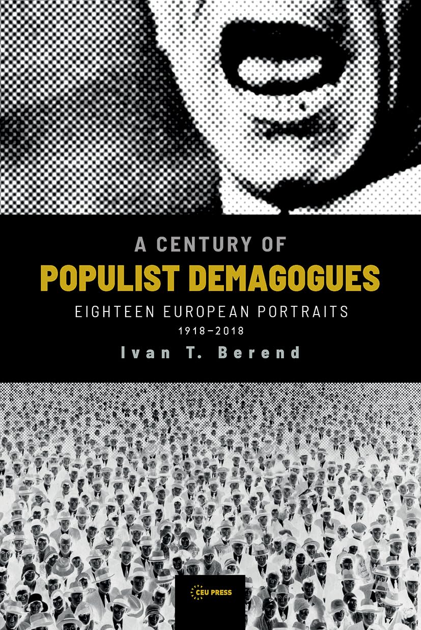 A Century of Populist Demagogues: Eighteen European Portraits, 1918-2018 Social Sciences