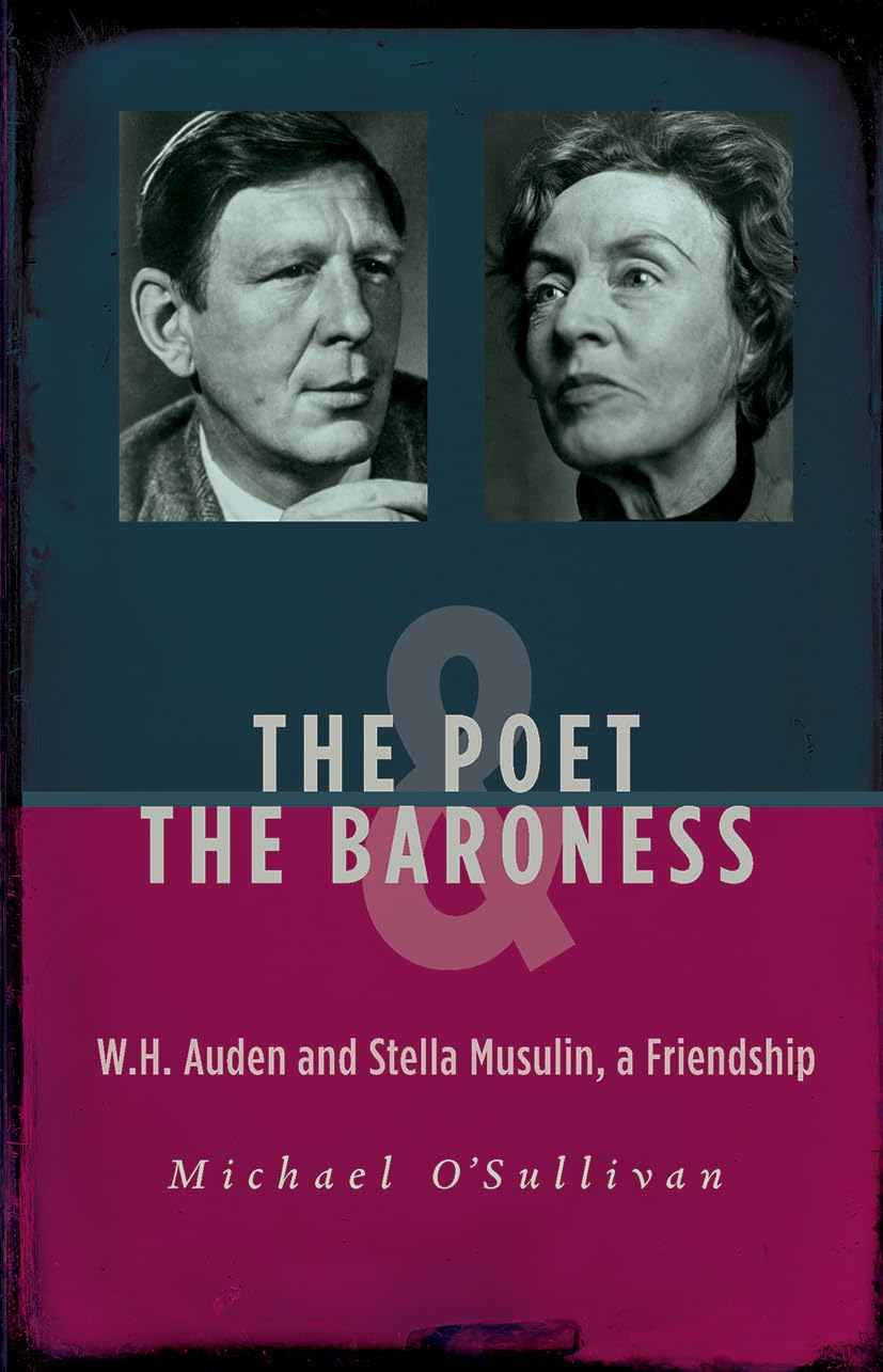 The Poet & the Baroness: W.H. Auden and Stella Musulin, a Friendship Contemporary literature