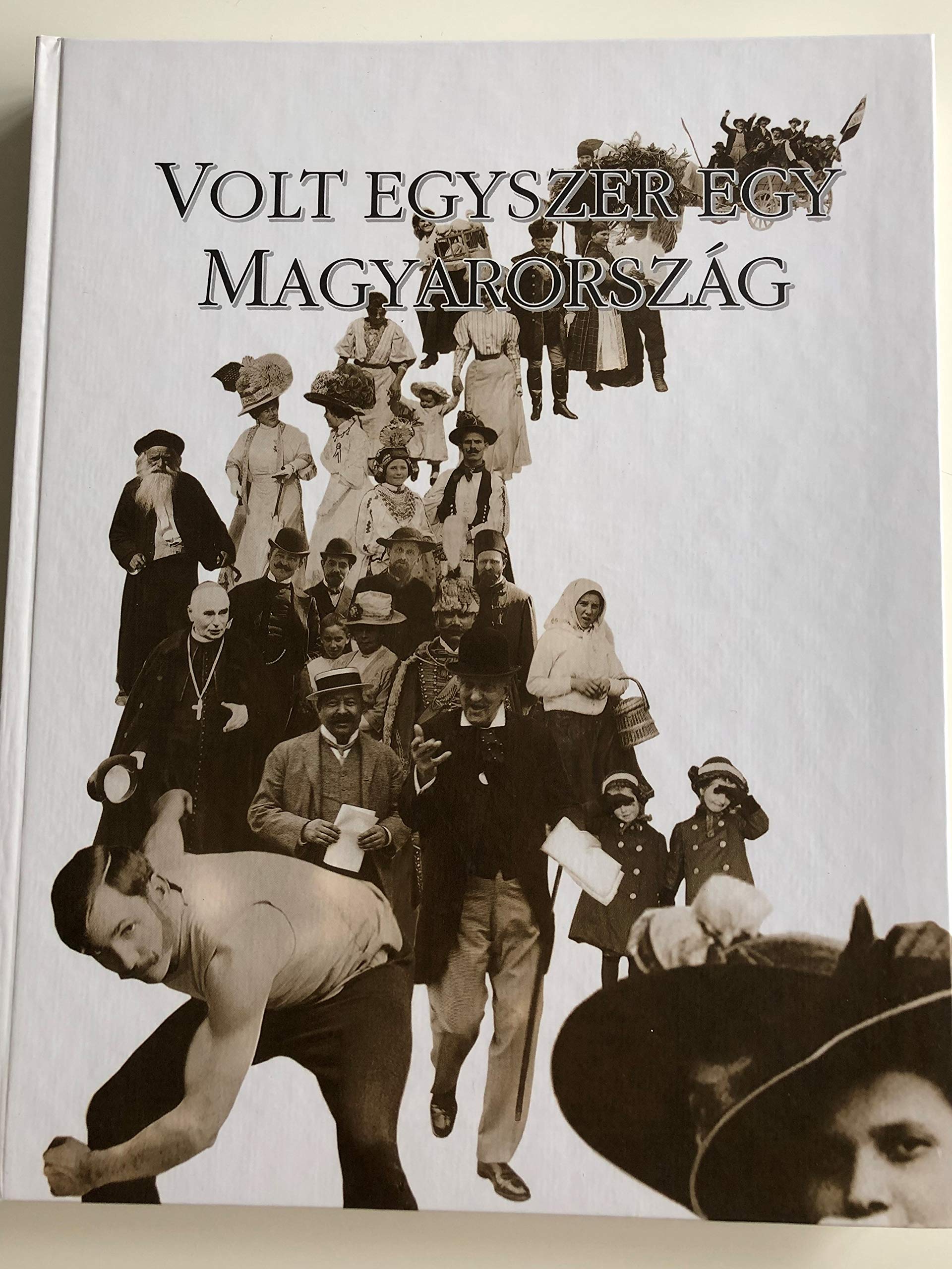 Once upon a Time in Hungary. The World of the late 19th and early 20th Century. Books