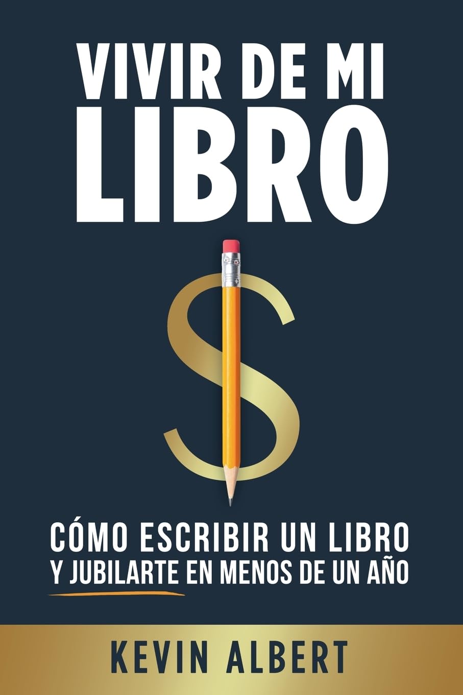 Vivir de mi libro: Cómo escribir un libro de no ficción y jubilarte en menos de un año Media & Communication