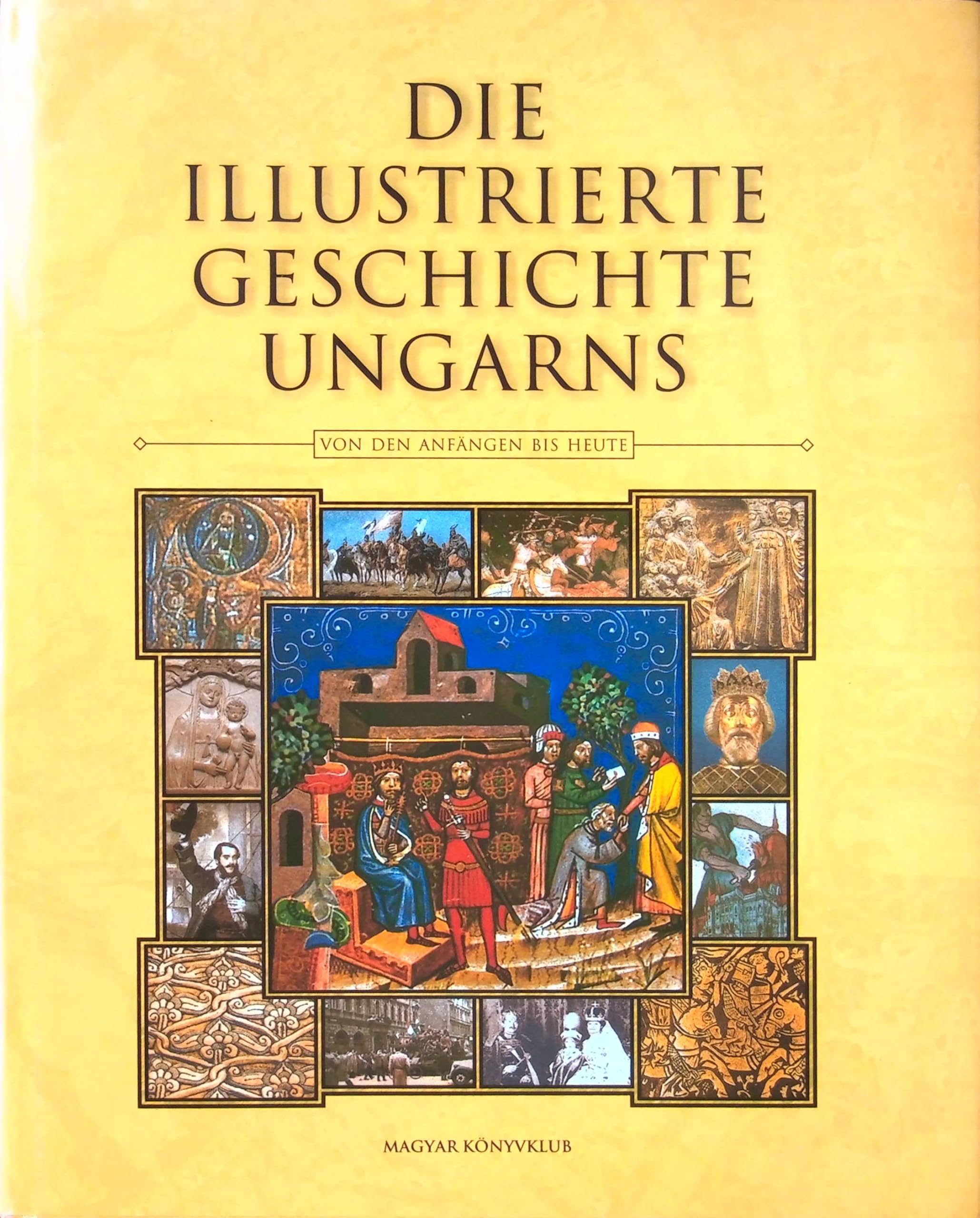 Die illustrierte Geschichte Ungarns Books