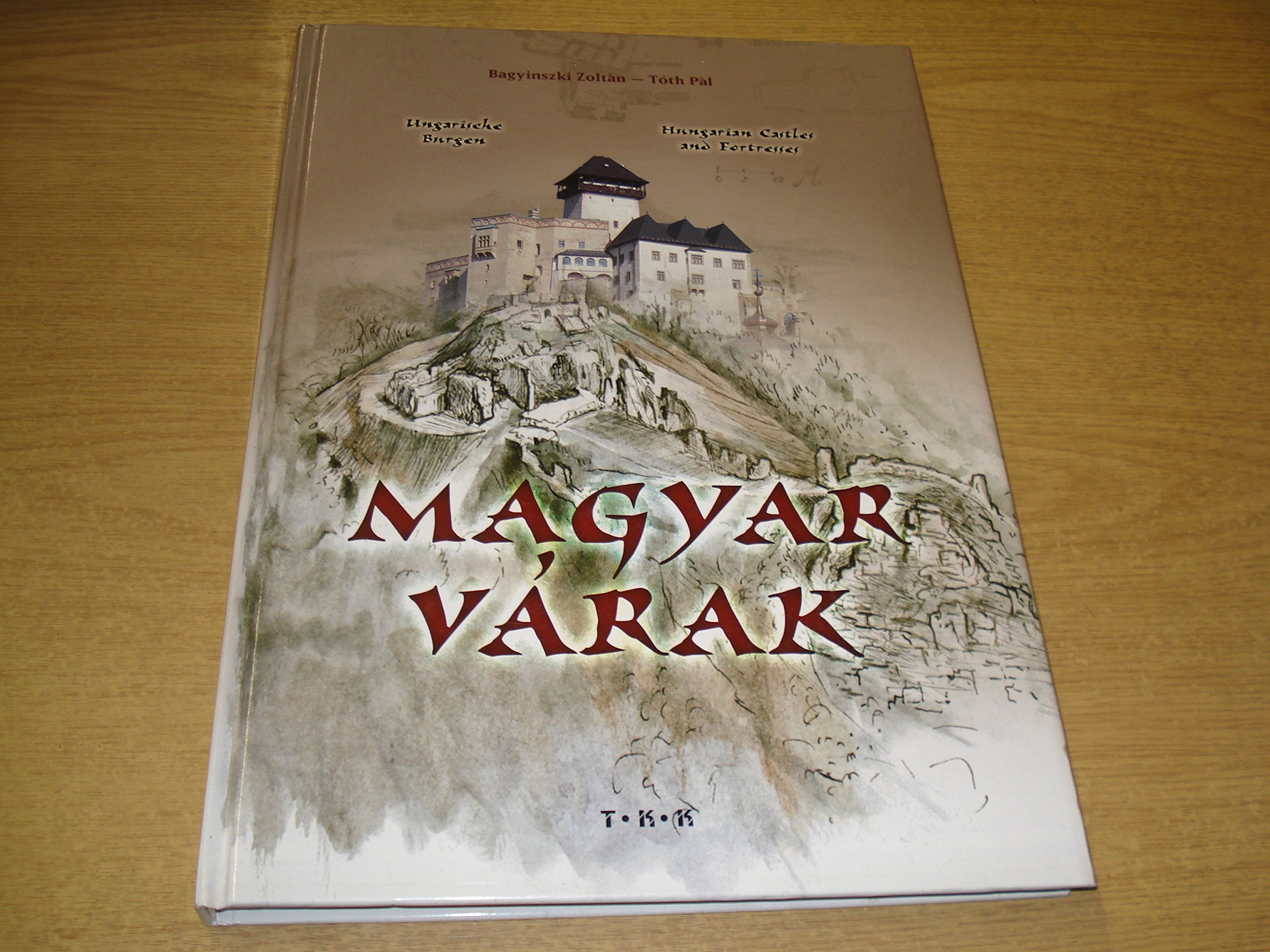 Ungarische Burgen - Hungarian Castles and Fortresses - Magyar Varak (in deutscher, englischer u. ungarischer Sprache) Books