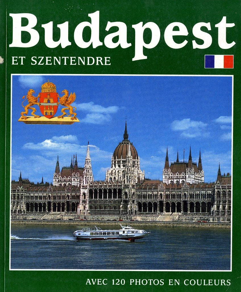 Budapest Et Szentendre -120 Photos Couleurs Books