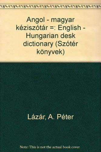 Angol-Magyar Keziszotar (English-Hungarian Desk Dictionary Books
