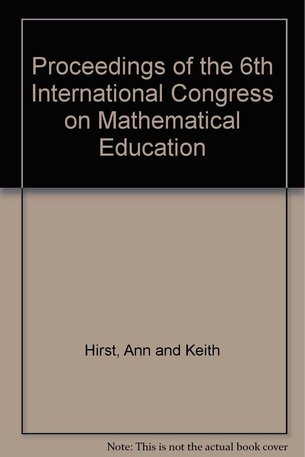 Proceedings of the 6th International Congress on Mathematical Education book