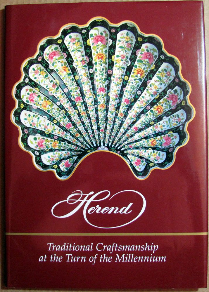 Herend Traditional Craftsmanship at the Turn of the Millennium Books