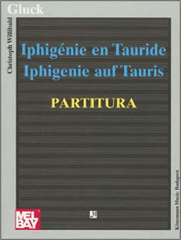 Iphigenie En Tauride - Iphigenie auf Tauris - Partitura (Partitur) Arts & Music