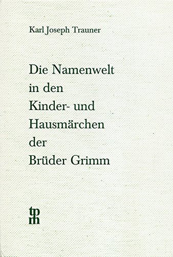 Die Namenwelt in den Kinder- und Hausmärchen der Brüder Grimm Books